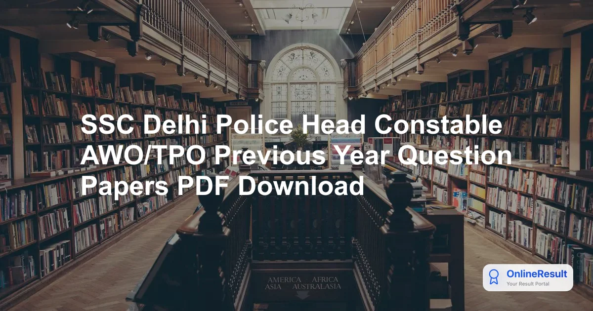 SSC Head Constable AWO TPO Previous Year Question Papers - Download PDF