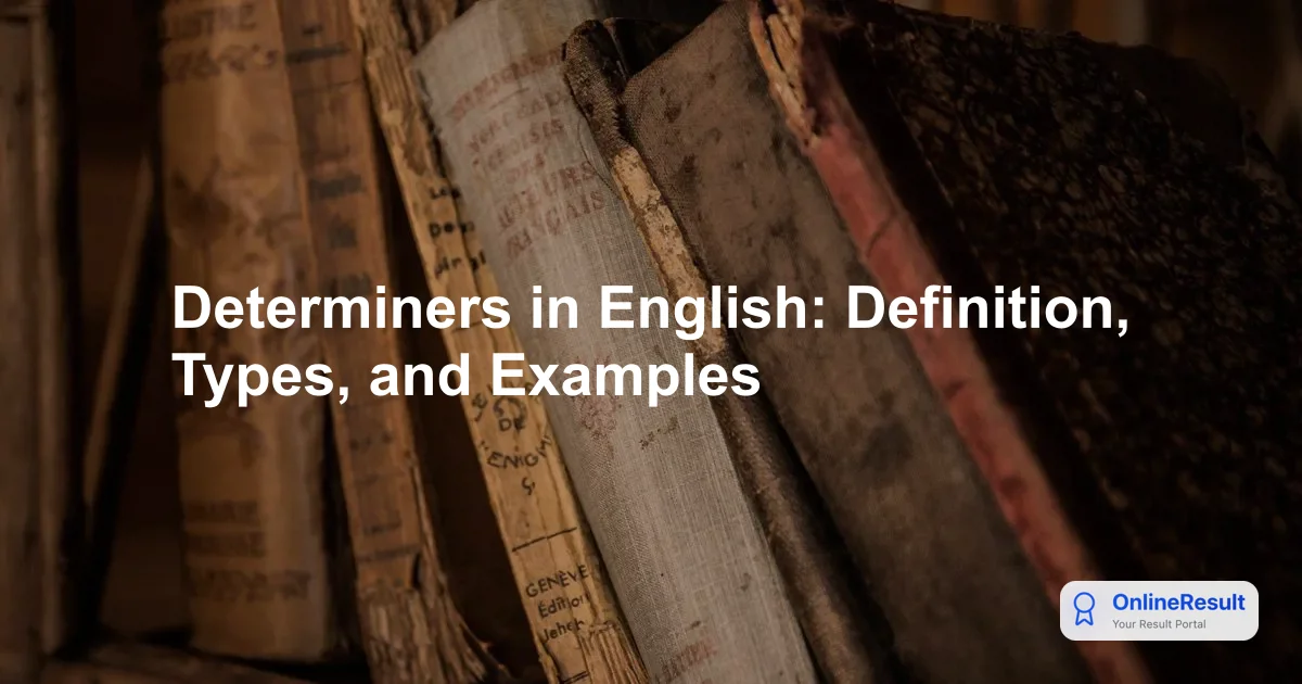 Determiners in English: Definition, Types, and Examples