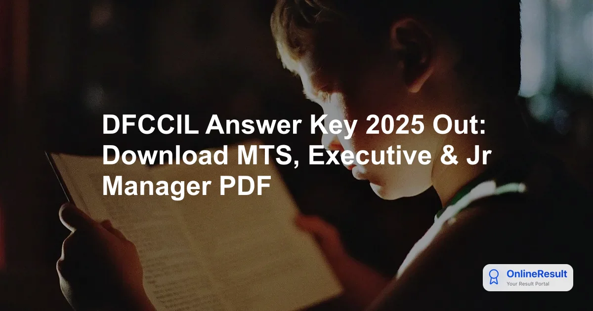 DFCCIL Answer Key 2025 Out: Download MTS, Executive & Jr Manager PDF