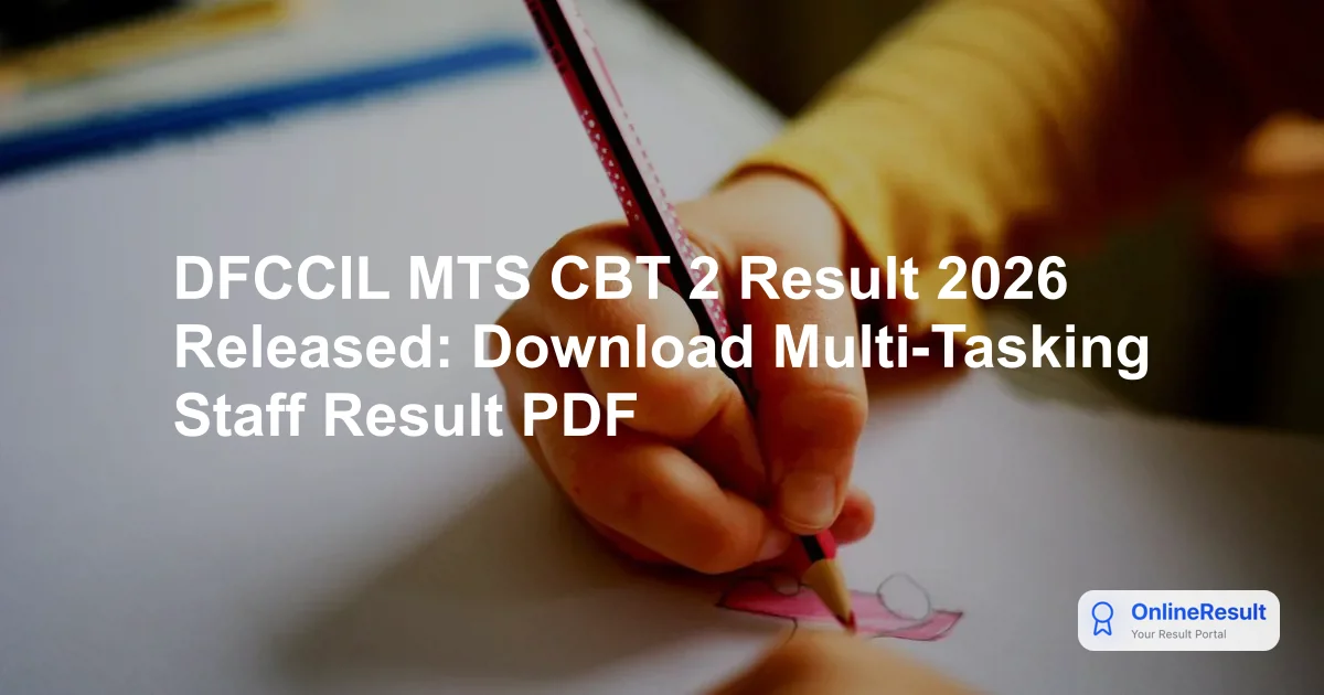 DFCCIL MTS CBT 2 Result 2026 Released: Download Multi-Tasking Staff Result PDF