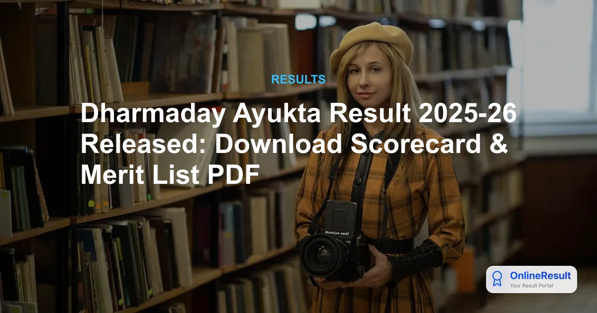 Dharmaday Ayukta Result 2025-26 Released: Download Scorecard & Merit List PDF