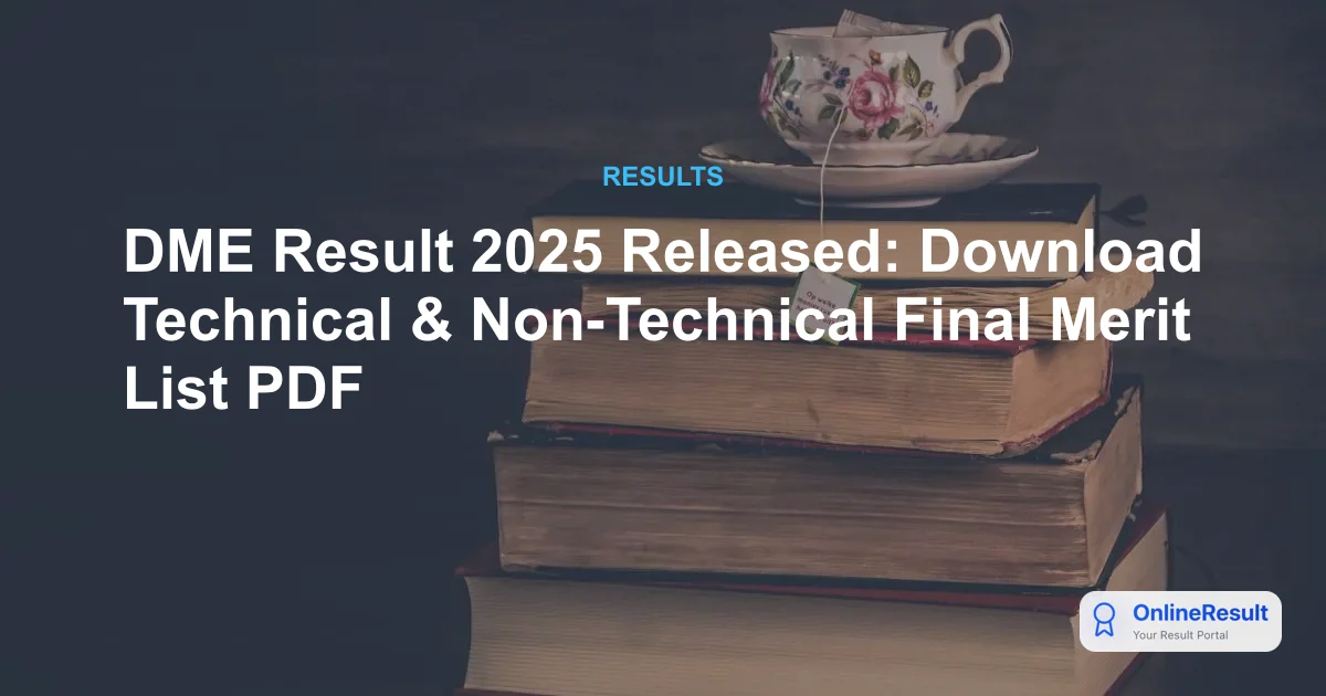 DME Result 2025 Released: Download Technical & Non-Technical Final Merit List PDF