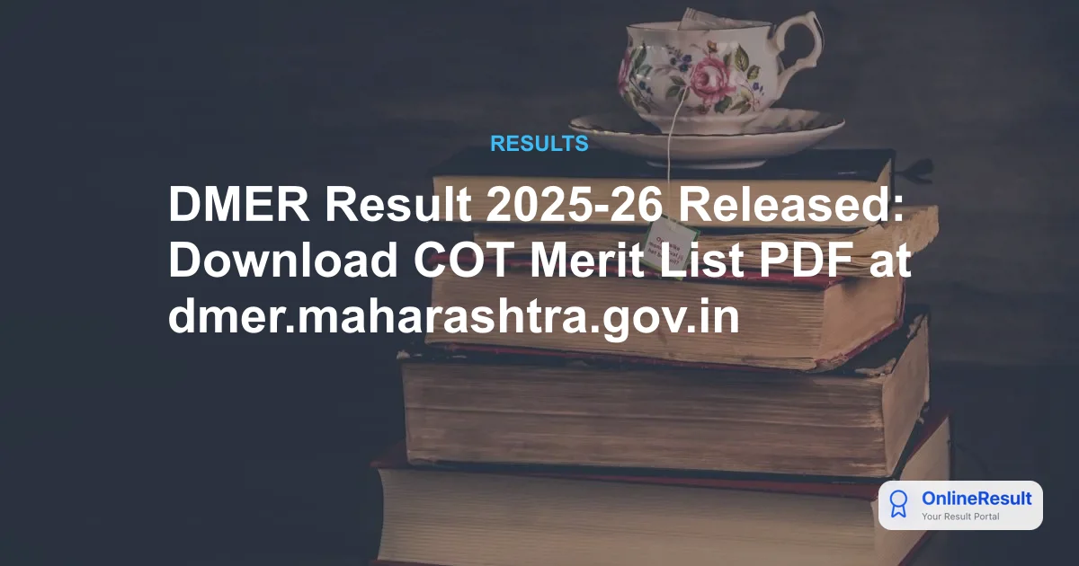 DMER Result 2025-26 Released: Download COT Merit List PDF at dmer.maharashtra.gov.in
