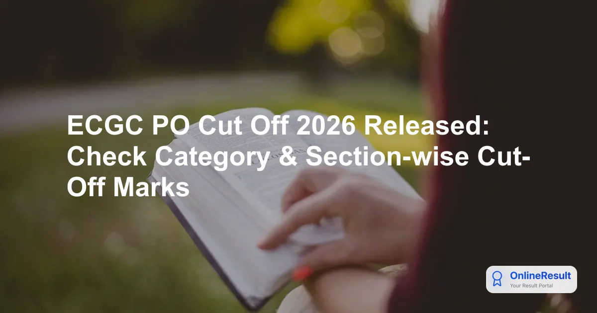 ECGC PO Cut Off 2026 Released: Check Category & Section-wise Cut-Off Marks