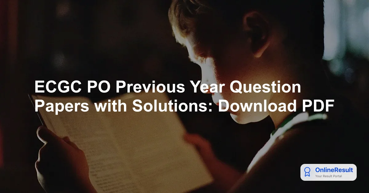 ECGC PO Previous Year Question Papers with Solutions: Download PDF