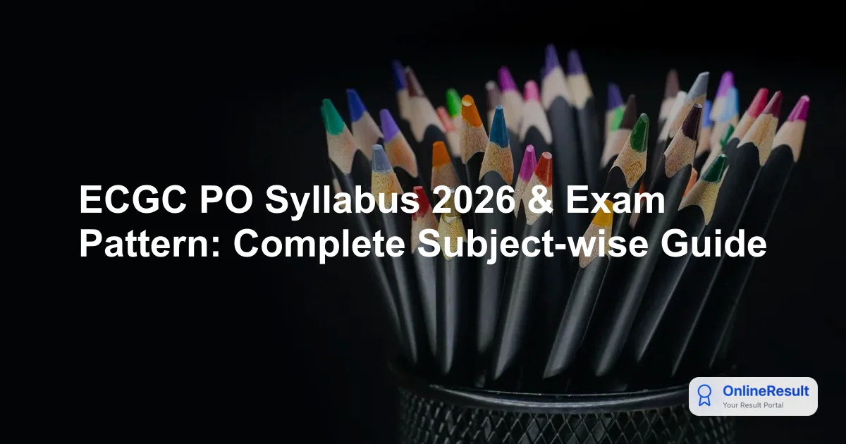 ECGC PO Syllabus 2026 & Exam Pattern: Complete Subject-wise Guide