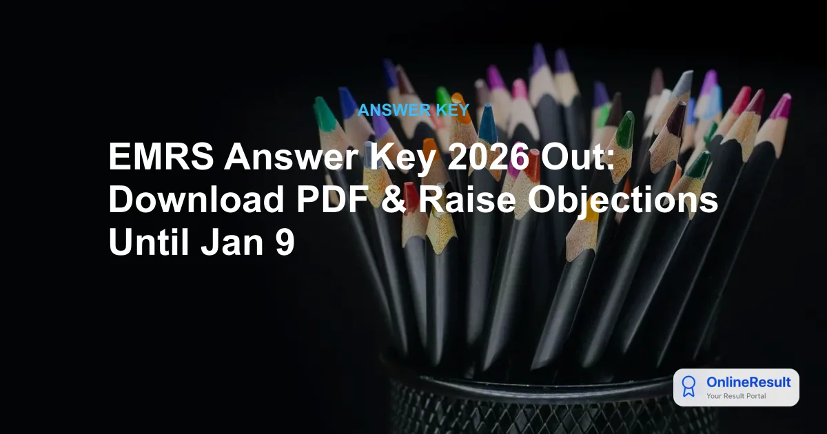 EMRS Answer Key 2026 Out: Download PDF & Raise Objections Until Jan 9