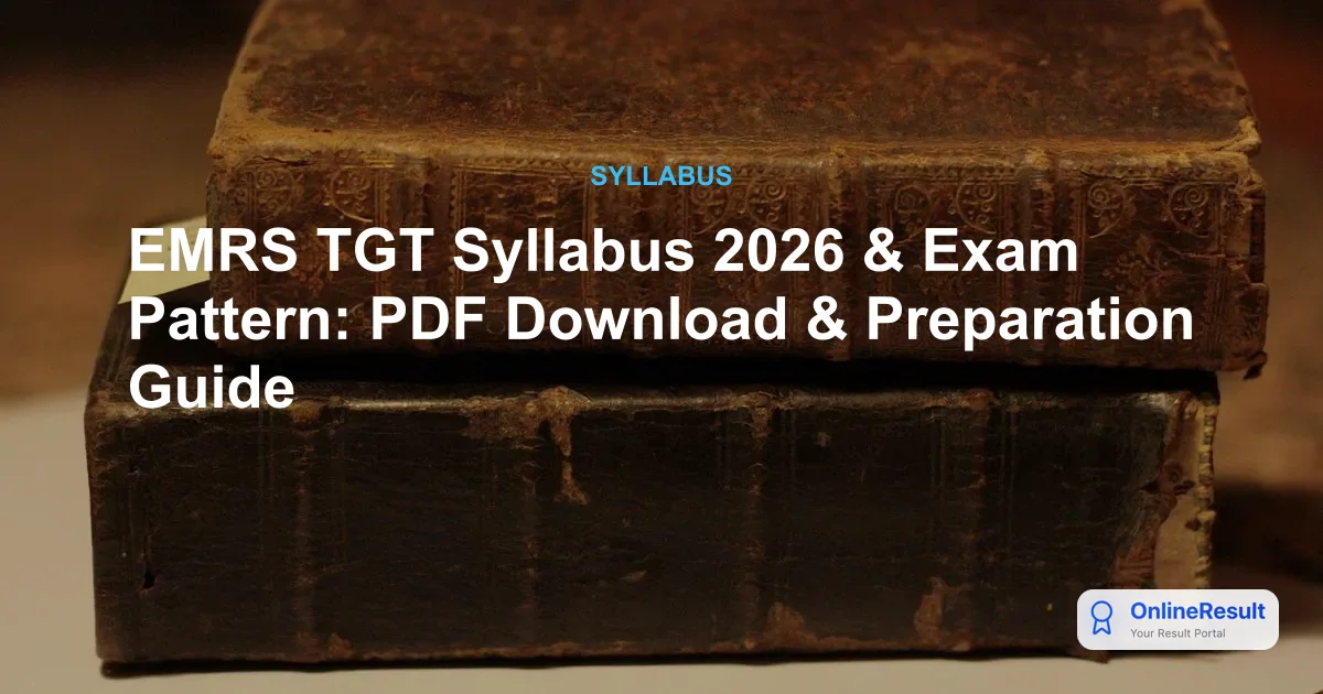 EMRS TGT Syllabus 2026 & Exam Pattern: PDF Download & Preparation Guide