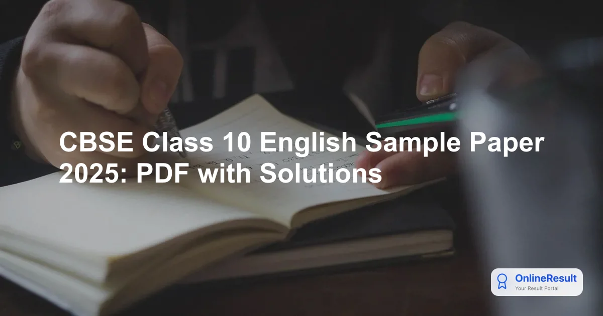 CBSE Class 10 English Sample Paper 2025: PDF with Solutions