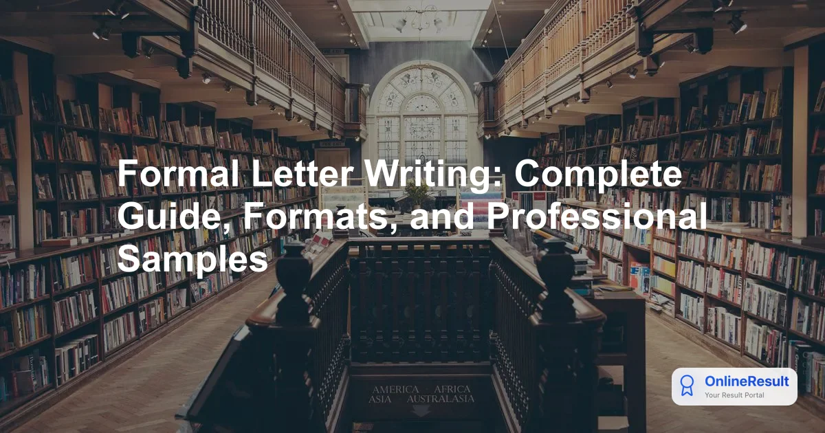 Formal Letter Writing: Complete Guide, Formats, and Professional Samples