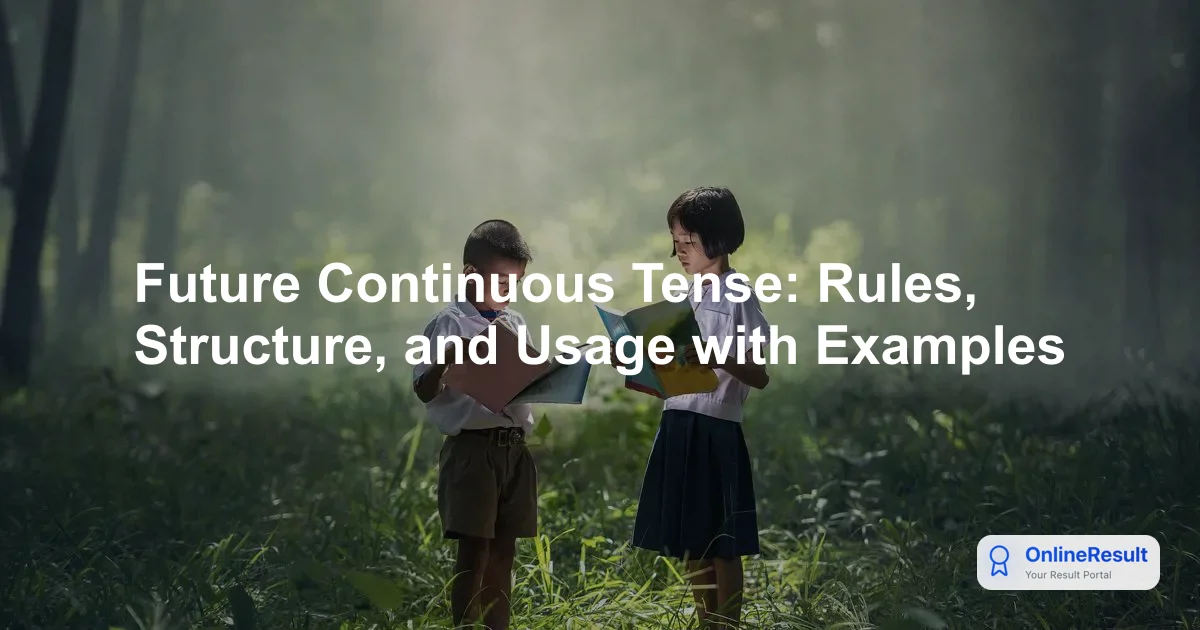 Future Continuous Tense: Rules, Structure, and Usage with Examples