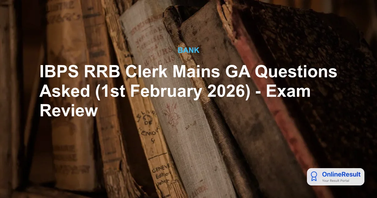 IBPS RRB Clerk Mains GA Questions Asked (1st February 2026) - Exam Review
