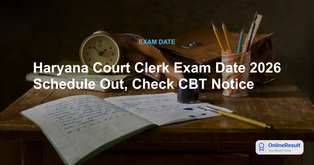 Haryana Court Clerk Exam Date 2026 Announced: Check Schedule, Admit Card & Exam Pattern