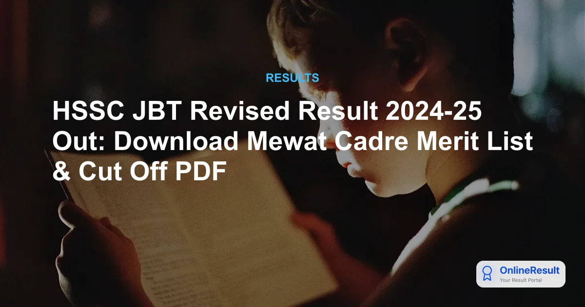HSSC JBT Revised Result 2024-25 Out: Download Mewat Cadre Merit List & Cut Off PDF