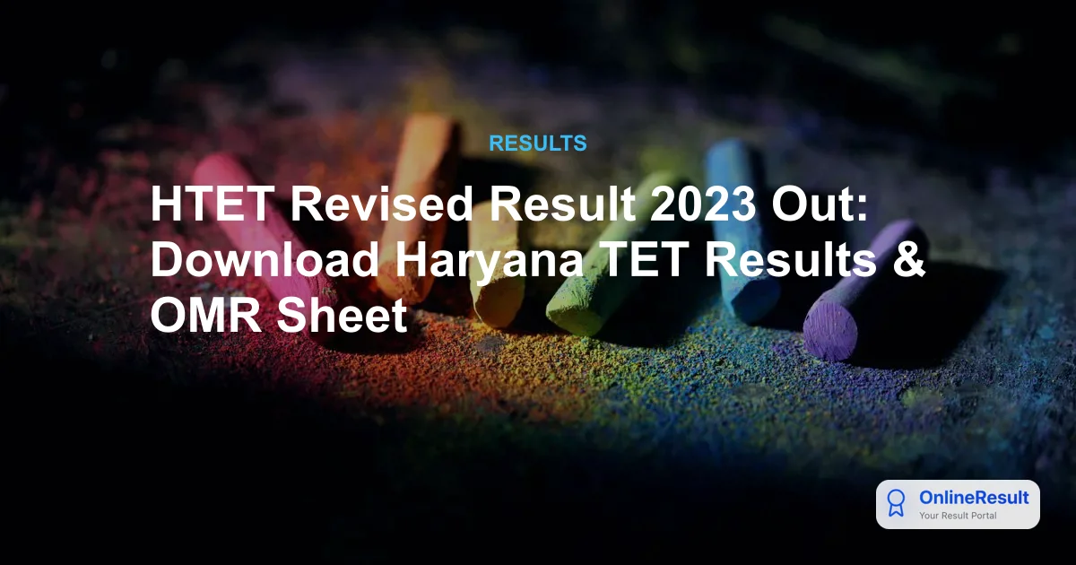 HTET Revised Result 2023 Out: Download Haryana TET Results & OMR Sheet