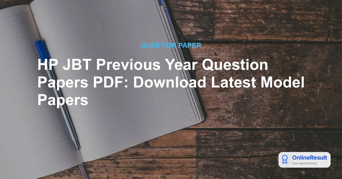 HP JBT Previous Year Question Papers PDF: Download Latest Model Papers