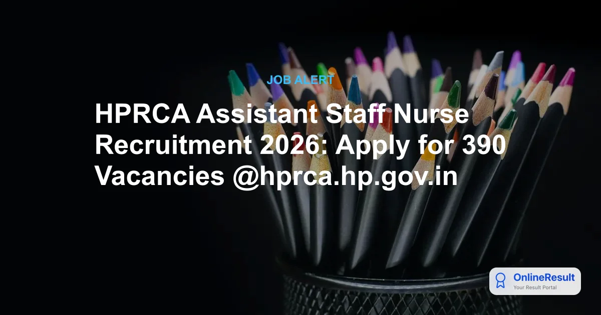HPRCA Assistant Staff Nurse Recruitment 2026: Apply Online for 312 Posts