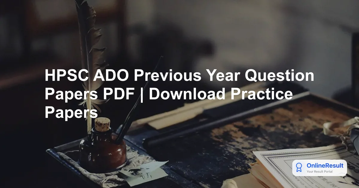 HPSC ADO Previous Year Question Papers PDF | Download Practice Papers