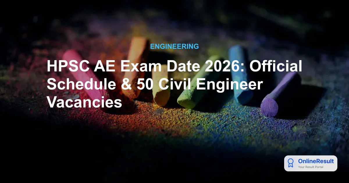HPSC AE Exam Date 2026: Official Schedule & 50 Civil Engineer Vacancies