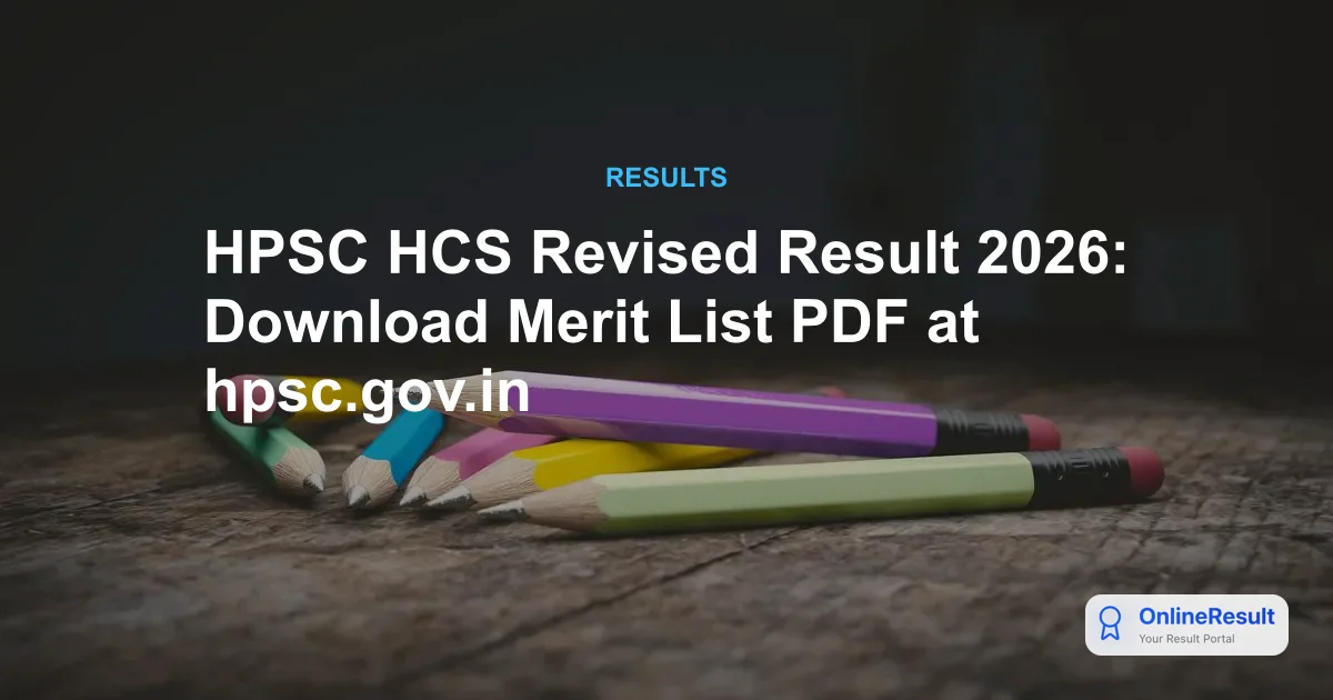 HPSC HCS Revised Result 2026: Download Merit List PDF at hpsc.gov.in