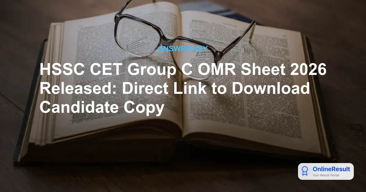 HSSC CET Group C OMR Sheet 2026 Released: Direct Link to Download Candidate Copy
