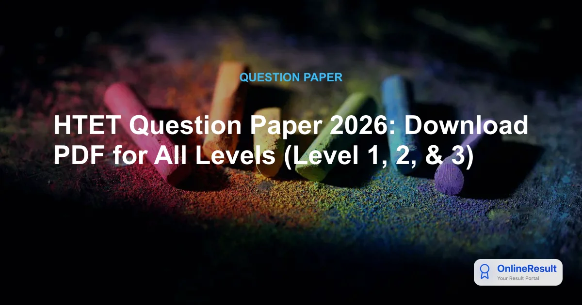 HTET Question Paper 2026: Download PDF for All Levels (Level 1, 2, & 3)