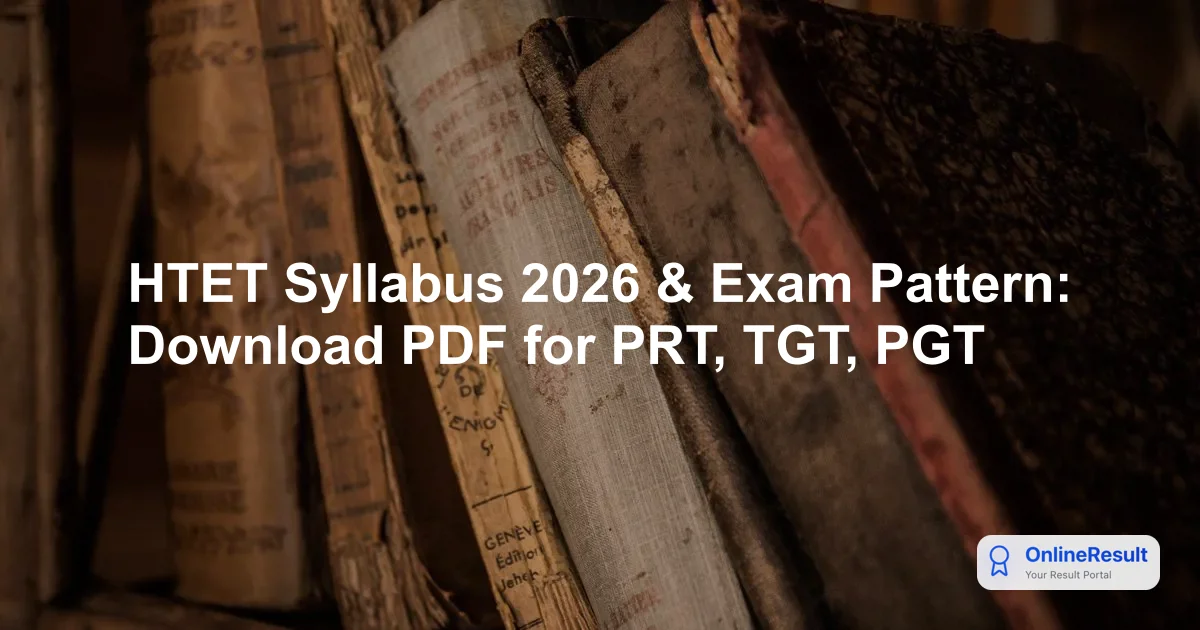 HTET Syllabus 2026 & Exam Pattern: Download PDF for PRT, TGT, PGT