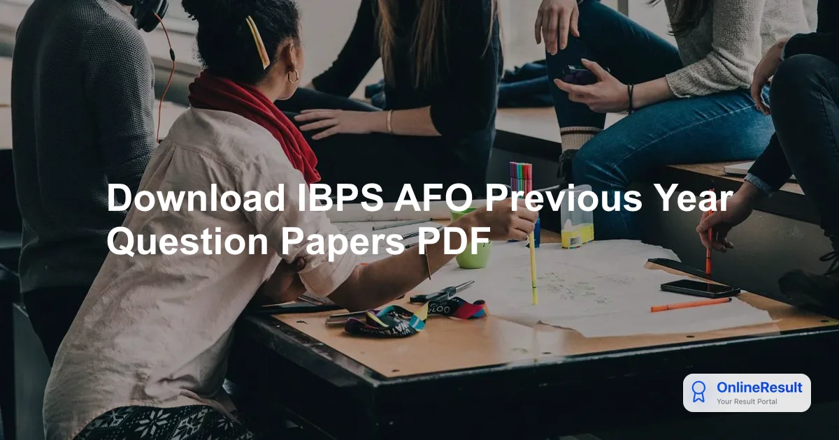 Download IBPS AFO Previous Year Question Papers PDF