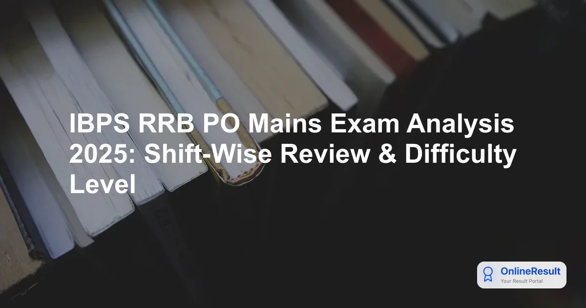 IBPS RRB PO Mains Exam Analysis 2025: Shift-Wise Review & Difficulty Level