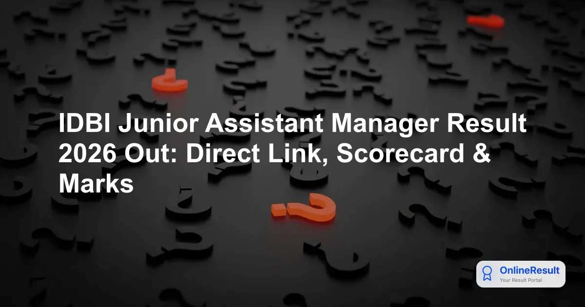 IDBI Junior Assistant Manager Result 2026 Out: Direct Link, Scorecard & Marks