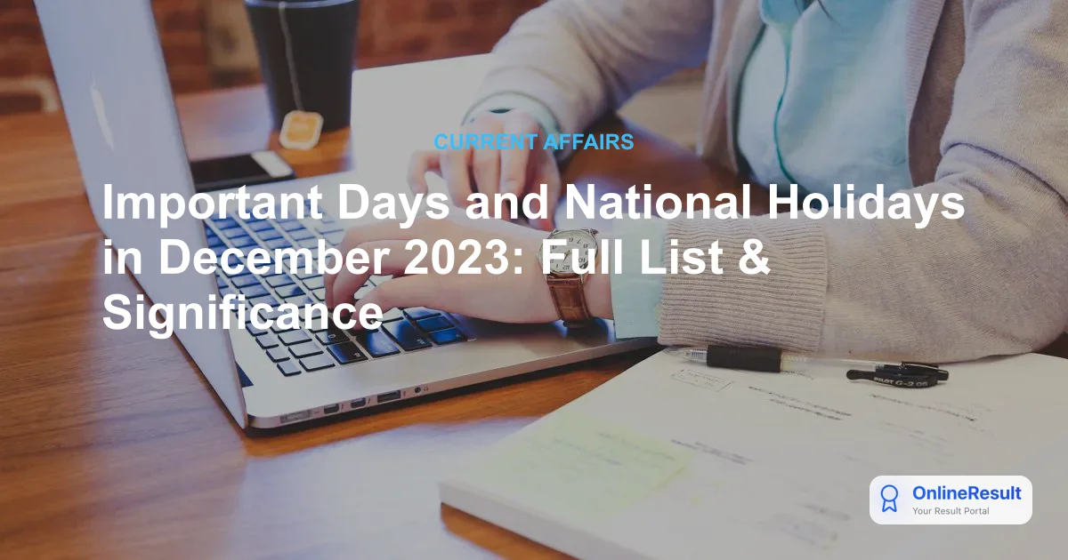 Important Days and National Holidays in December 2023: Full List & Significance