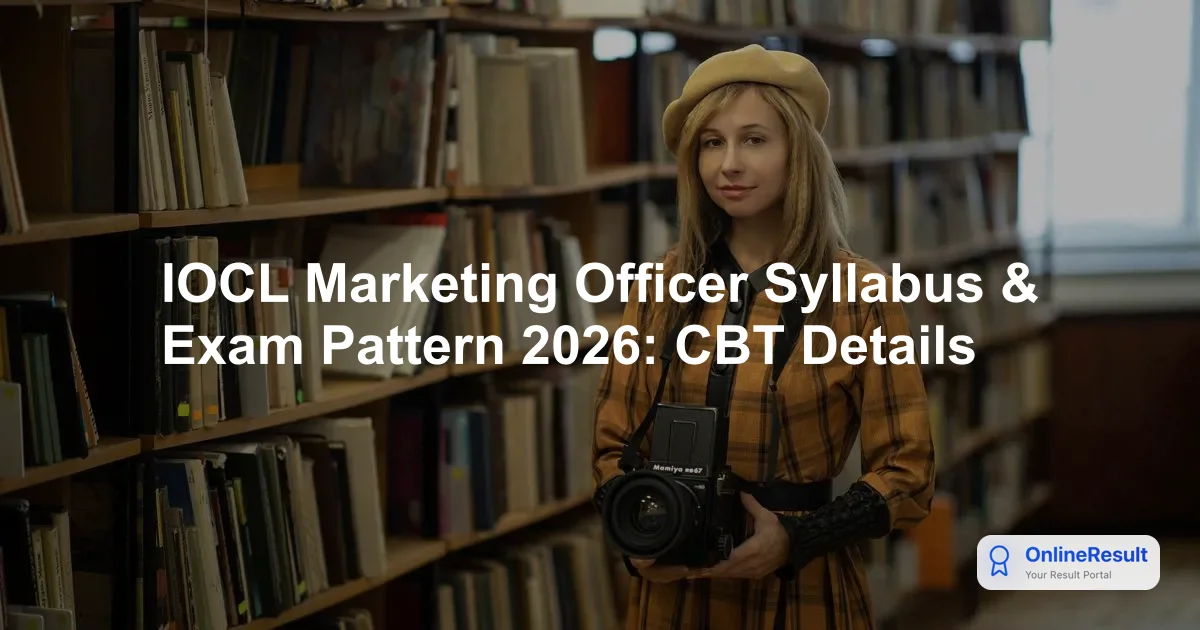 IOCL Marketing Officer Syllabus & Exam Pattern 2026: CBT Details
