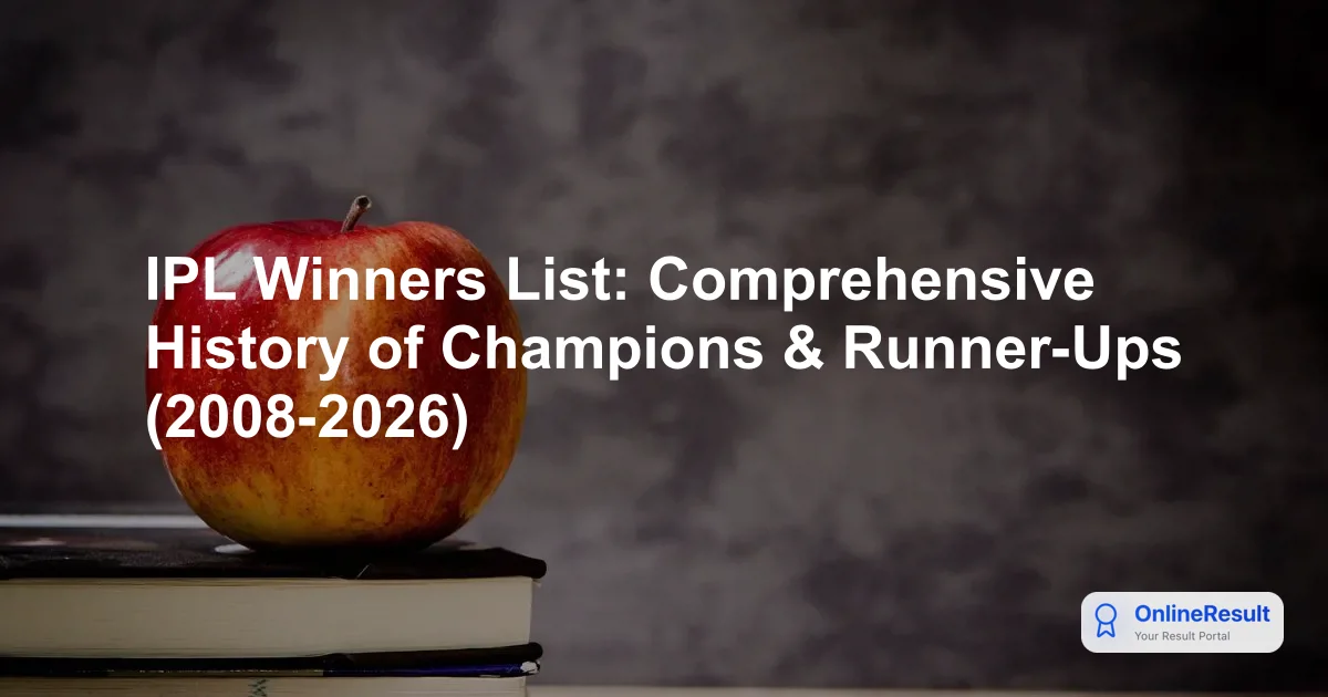 IPL Winners List: Comprehensive History of Champions & Runner-Ups (2008-2026)