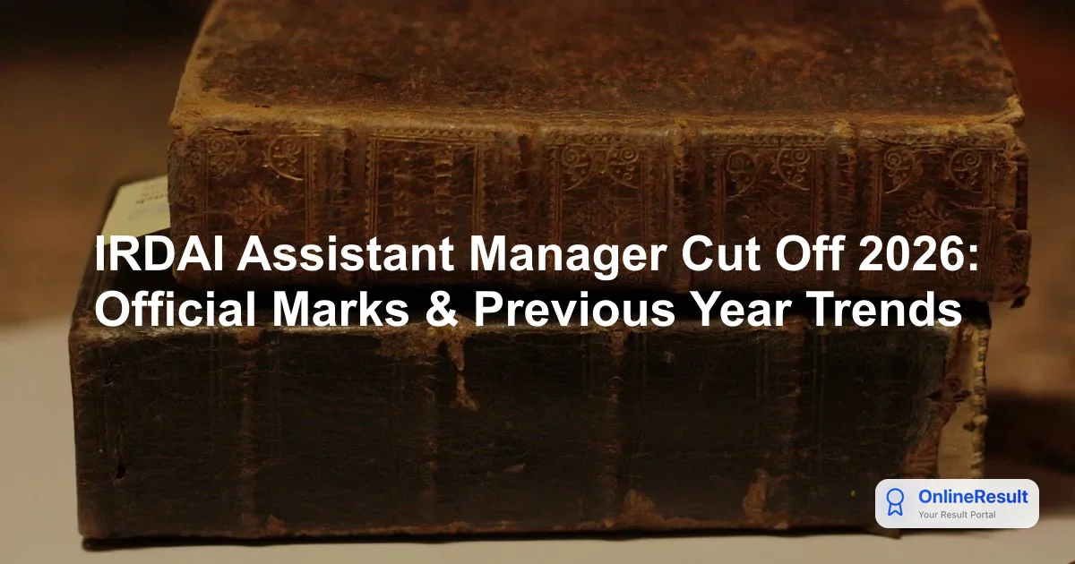 IRDAI Assistant Manager Cut Off 2026: Official Marks & Previous Year Trends