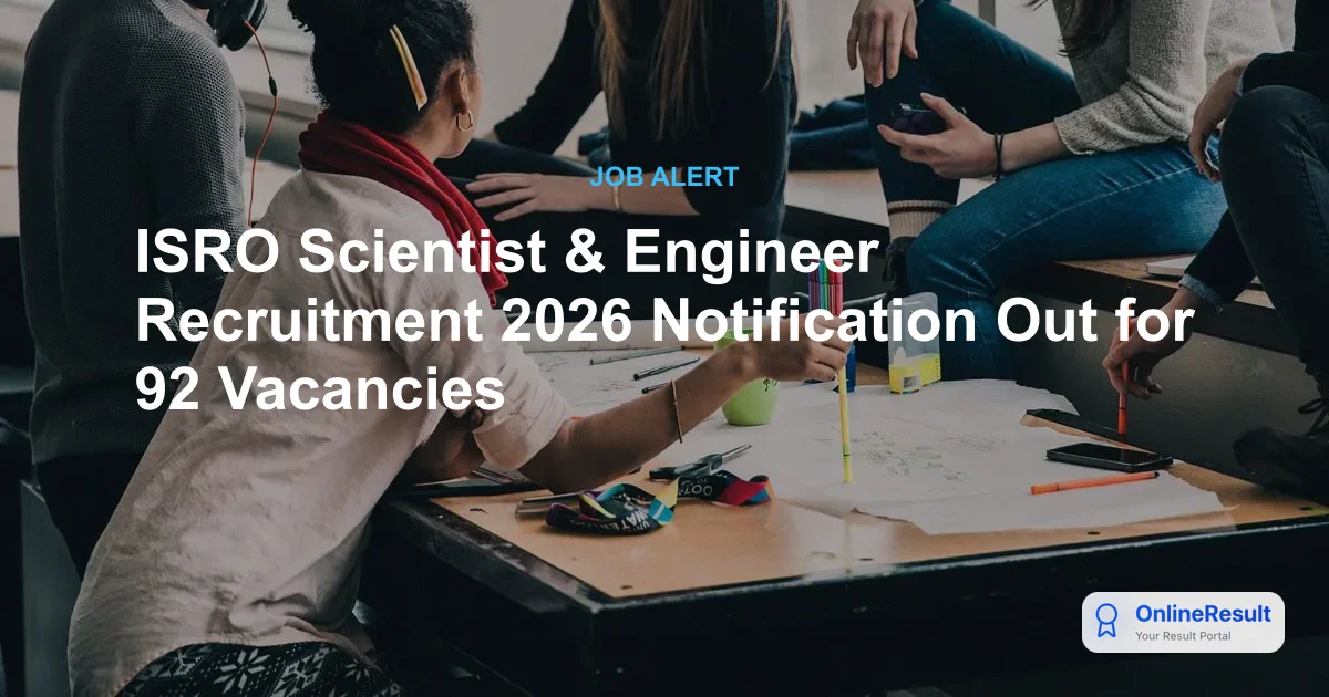 ISRO Recruitment 2026: Apply for 175 Scientist/Engineer 'SC' Posts @ isro.gov.in