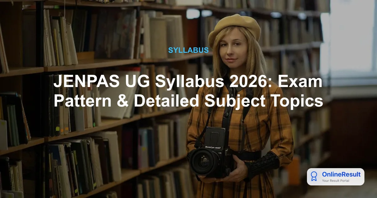 JENPAS UG Syllabus 2026: Exam Pattern & Detailed Subject Topics
