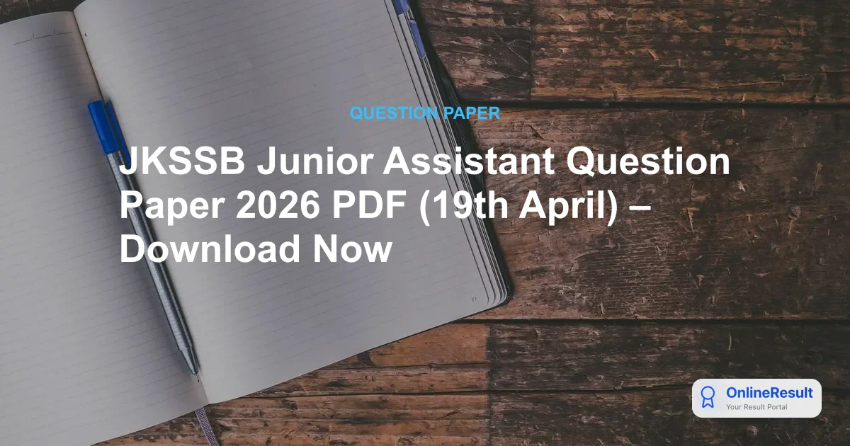 JKSSB Junior Assistant Question Paper 2026 PDF (19th April) – Download Now