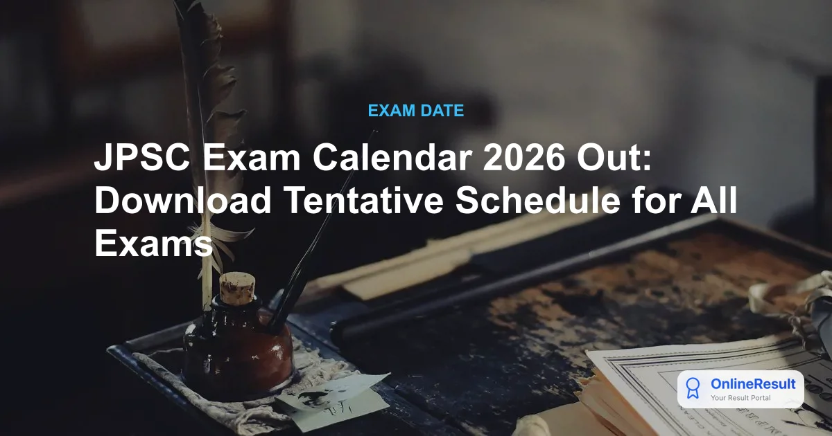 JPSC Exam Calendar 2026 Out: Download Tentative Schedule for All Exams