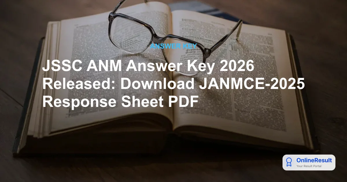 JSSC ANM Answer Key 2026 Released: Download JANMCE-2025 Response Sheet PDF