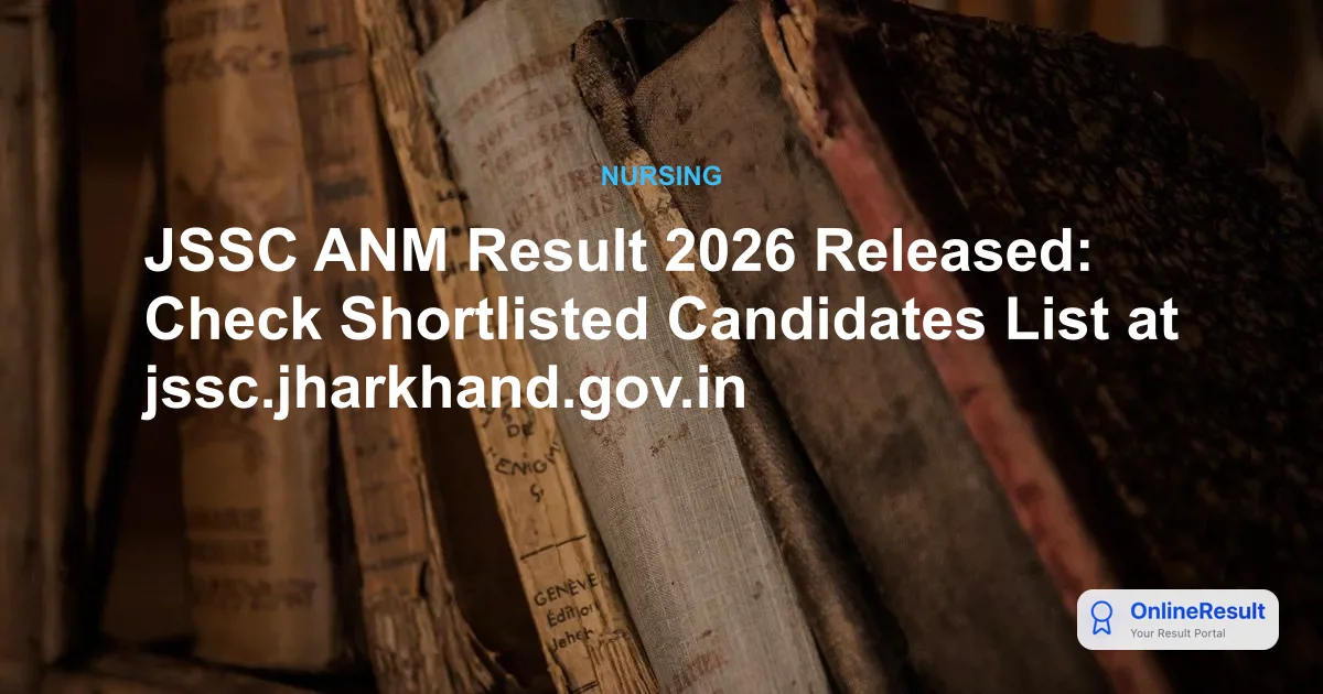 JSSC ANM Result 2026 Released: Check Shortlisted Candidates List at jssc.jharkhand.gov.in