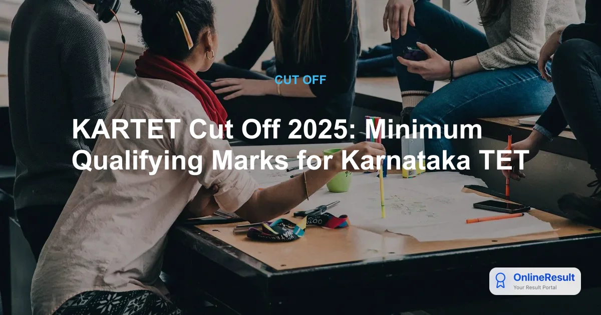KARTET Cut Off 2025: Minimum Qualifying Marks for Karnataka TET