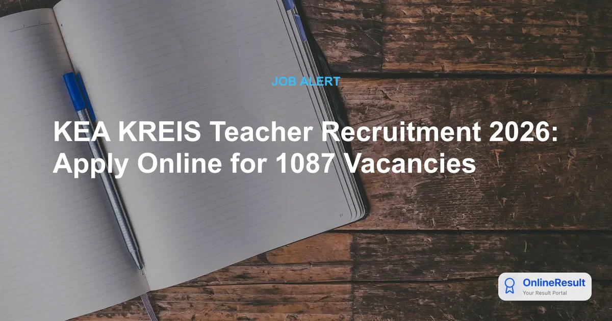 KEA KREIS Teacher Recruitment 2026: Apply Online for 1087 Vacancies