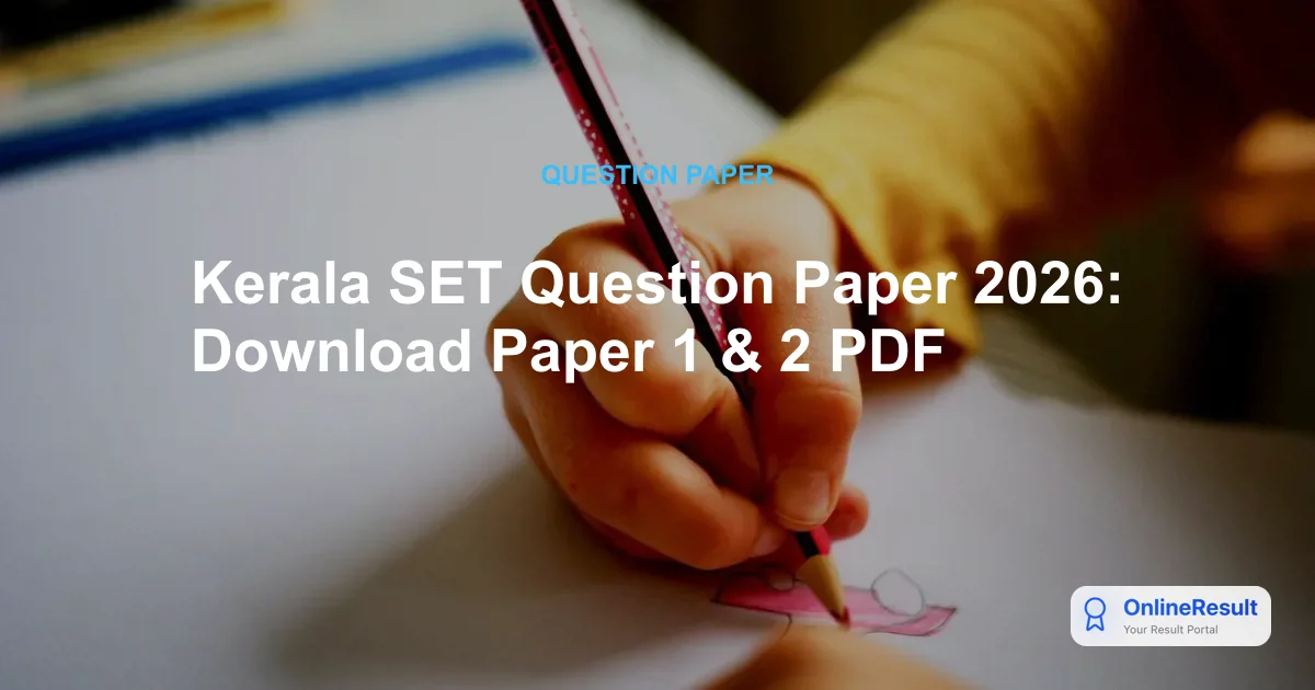 Kerala SET Question Paper 2026: Download Paper 1 & 2 PDF