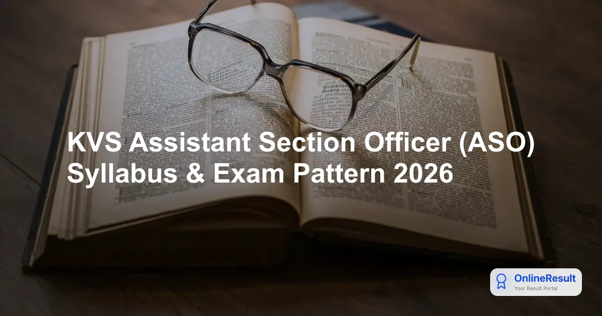 KVS Assistant Section Officer (ASO) Syllabus & Exam Pattern 2026