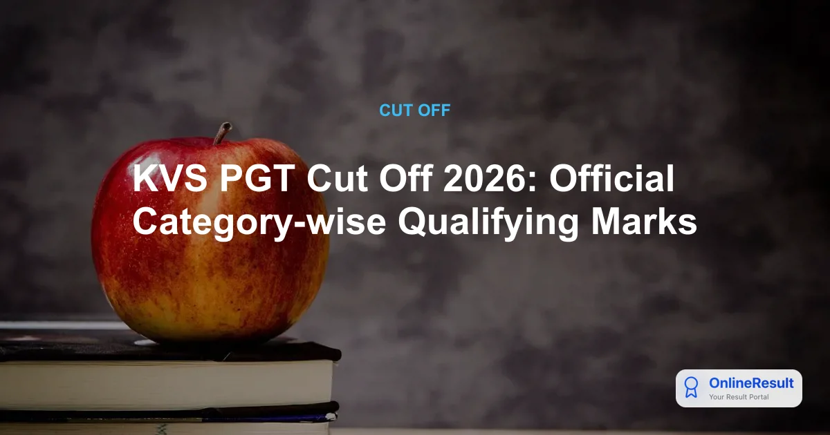 KVS PGT Cut Off 2026: Official Category-wise Qualifying Marks