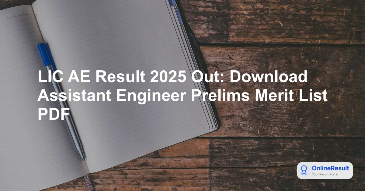LIC AE Result 2025 Out: Download Assistant Engineer Prelims Merit List PDF