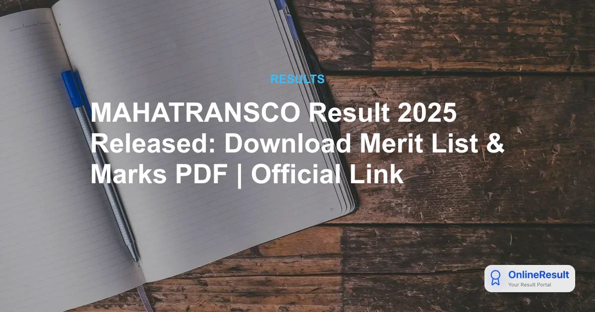 MAHATRANSCO Result 2025 Released: Download Merit List & Marks PDF | Official Link