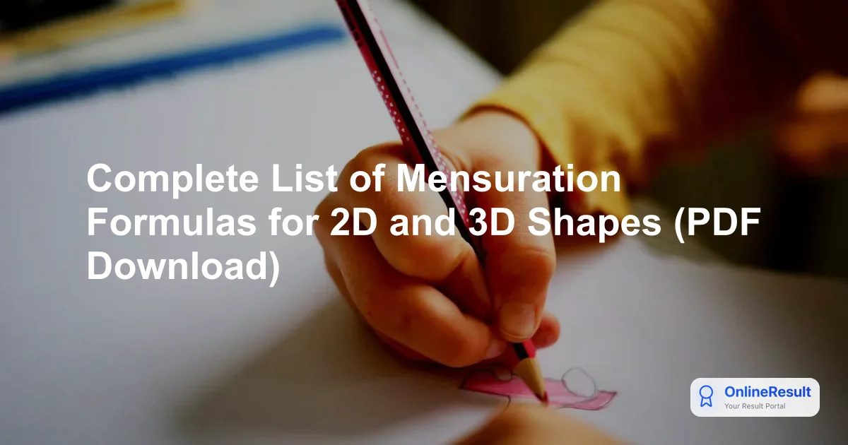 Complete List of Mensuration Formulas for 2D and 3D Shapes (PDF Download)