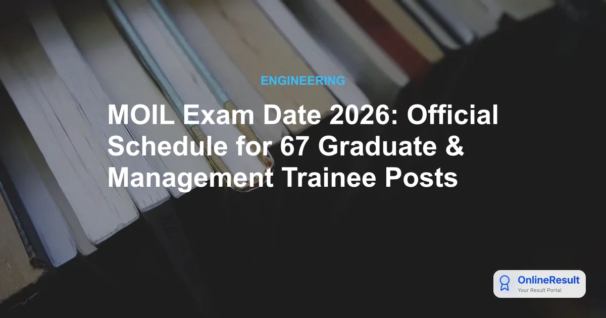 MOIL Exam Date 2026: Official Schedule for 67 Graduate & Management Trainee Posts