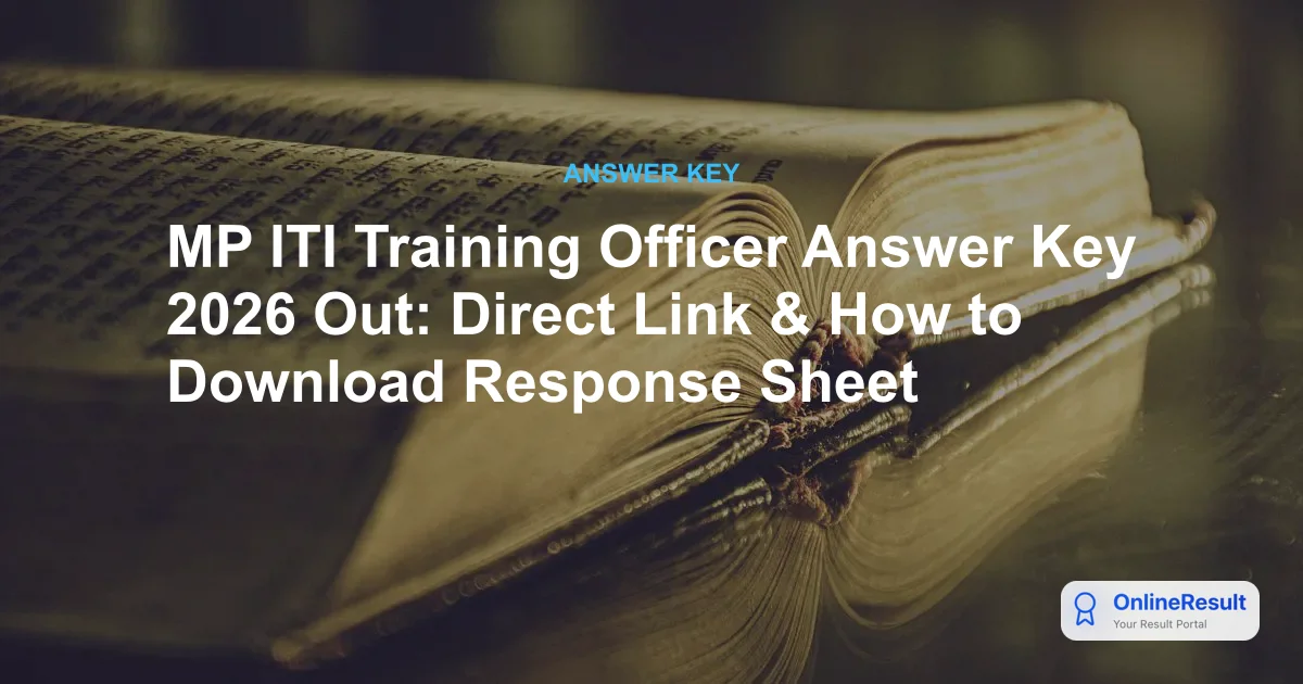 MP ITI Training Officer Answer Key 2026 Out: Direct Link & How to Download Response Sheet